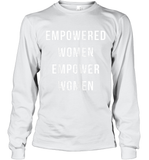 Womens Empowered Women Empower Women T Shirt Long Sleeve T-Shirt