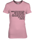 Women Are Told That We Catch More Flies With Honey T Shirt Premium Women's T-Shirt