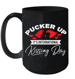 Womens Funny, International Kissing Day, Pucker UP it's V Neck T Shirt Ceramic Mug 15oz