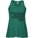 Women Are Told That We Catch More Flies With Honey T Shirt Racerback Tank