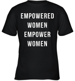 Womens Empowered Women Empower Women T Shirt Youth T-Shirt