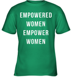 Womens Empowered Women Empower Women T Shirt Youth T-Shirt