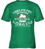 Womens Funny, International Kissing Day, Kisses for free. One day V Neck T Shirt Youth T-Shirt