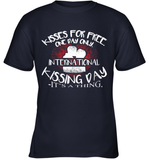 Womens Funny, International Kissing Day, Kisses for free. One day V Neck T Shirt Youth T-Shirt