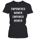 Womens Empowered Women Empower Women T Shirt Women's T-Shirt