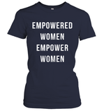 Womens Empowered Women Empower Women T Shirt Women's T-Shirt