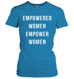 Womens Empowered Women Empower Women T Shirt Women's T-Shirt