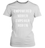 Womens Empowered Women Empower Women T Shirt Women's T-Shirt
