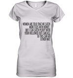 Women Are Told That We Catch More Flies With Honey T Shirt Women's V-Neck T-Shirt
