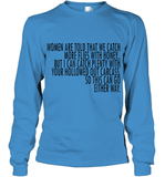 Women Are Told That We Catch More Flies With Honey T Shirt Youth Long Sleeve