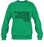 Women Are Told That We Catch More Flies With Honey T Shirt Sweatshirt