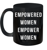 Womens Empowered Women Empower Women T Shirt Ceramic Mug 11oz
