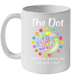 What Can You Create With Just A Dot International Dot Day Ceramic Mug 11oz