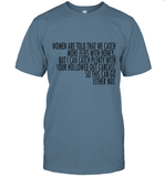 Women Are Told That We Catch More Flies With Honey T Shirt T-Shirt