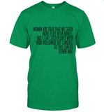 Women Are Told That We Catch More Flies With Honey T Shirt T-Shirt