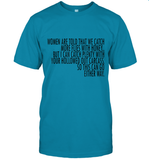 Women Are Told That We Catch More Flies With Honey T Shirt T-Shirt