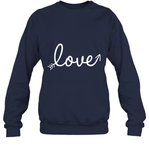 Women's Love Valentines Day Anniversary Shirt T Shirt Sweatshirt