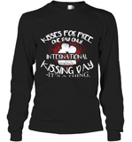 Womens Funny, International Kissing Day, Kisses for free. One day V Neck T Shirt Long Sleeve T-Shirt
