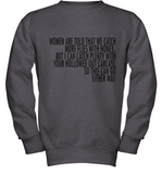 Women Are Told That We Catch More Flies With Honey T Shirt Youth Sweatshirt