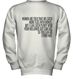 Women Are Told That We Catch More Flies With Honey T Shirt Youth Sweatshirt